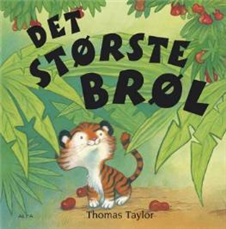 Det største brøl - Thomas Taylor - Kirjat - Forlaget Alfa - 9788791191466 - torstai 15. toukokuuta 2008