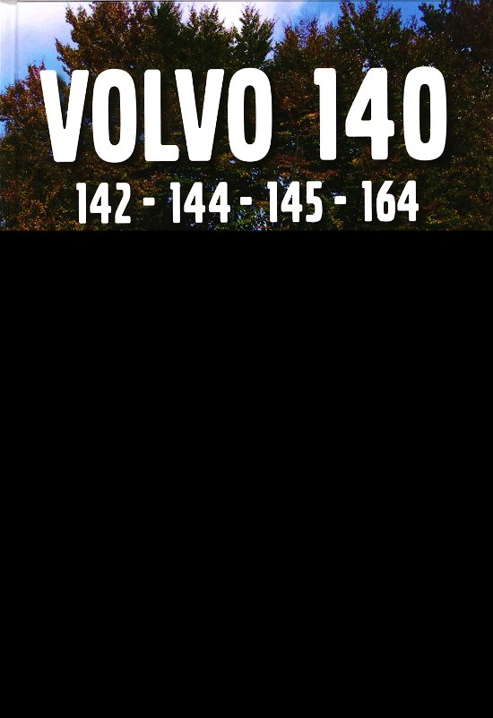 Volvo 140 - Per Groth - Bøker - Motorploven - 9788791427466 - 10. oktober 2017