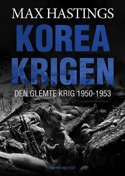 Koreakrigen - Max Hastings - Bøger - Herreværelset - 9788792660466 - 5. februar 2016
