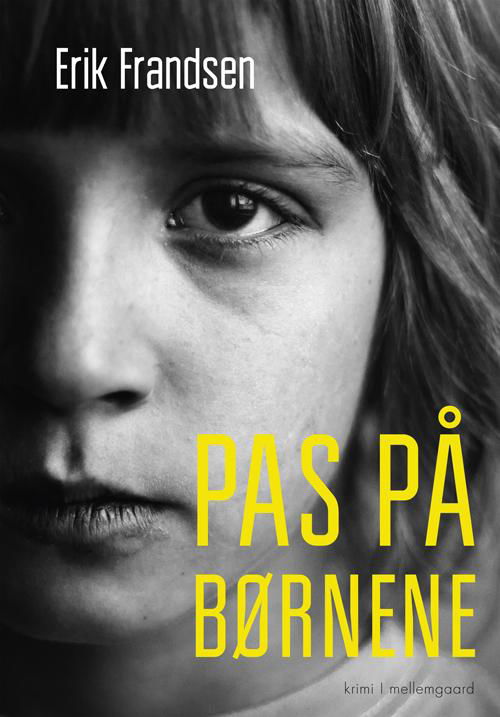 Cover for Erik Frandsen · Pas på børnene (Sewn Spine Book) [1e uitgave] (2014)