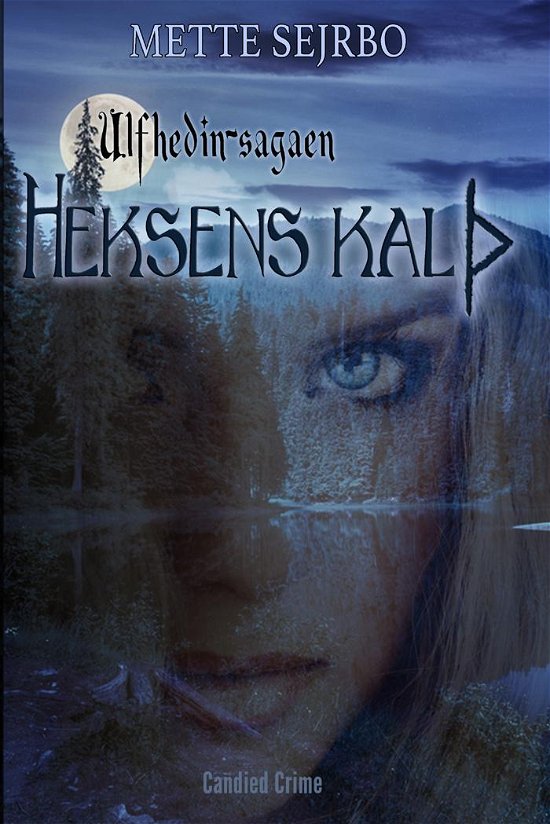 Cover for Mette Sejrbo · Ulfhedinsagaen: Heksens kald (Sewn Spine Book) [2º edição] (2015)