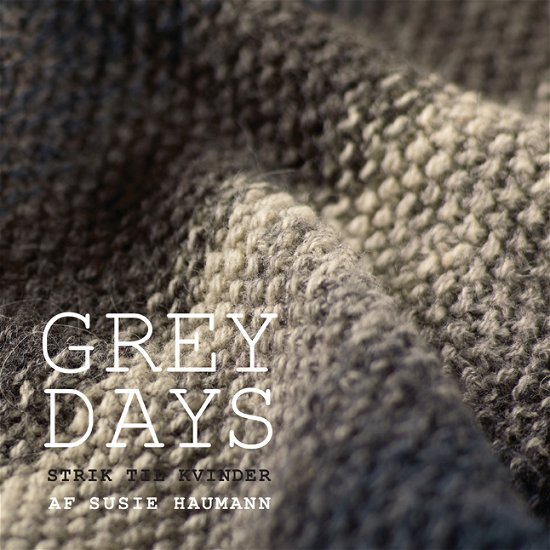 Cover for Susie Haumann · Grey days (Sewn Spine Book) [1st edition] (2013)