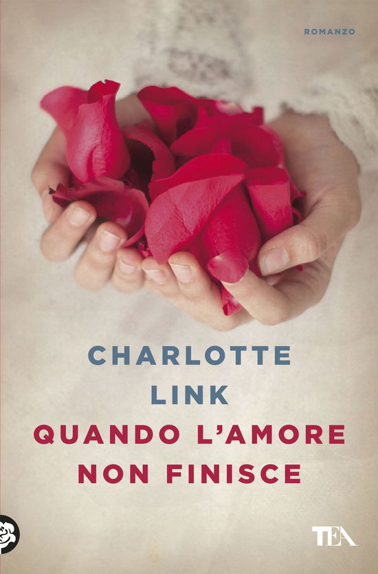 Cover for Charlotte Link · Quando L'amore Non Finisce (Book)