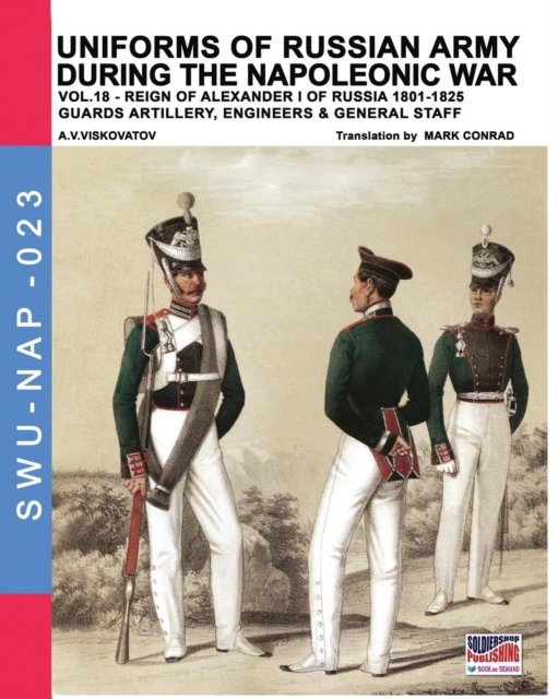Cover for Aleksandr Vasilevich Viskovatov · Uniforms of Russian army during the Napoleonic war vol.18 (Paperback Book) (2018)
