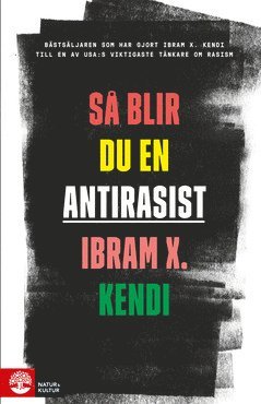 Cover for Ibram X. Kendi · Så blir du en antirasist (ePUB) (2021)