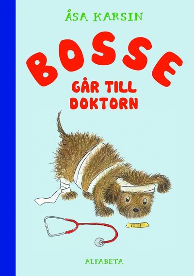 Cover for Åsa Karsin · Bosse: Bosse går till doktorn (Bound Book) (2017)