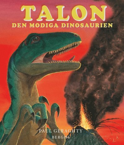 Cover for Paul Geraghty · Talon : den modiga dinosaurien (Indbundet Bog) (2011)