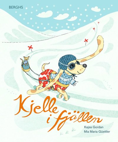 Kjelle-böckerna: Kjelle i fjällen - Kajsa Gordan - Böcker - Berghs - 9789150221466 - 28 januari 2016