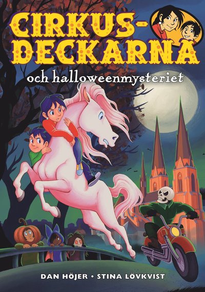 Cirkusdeckarna: Cirkusdeckarna och halloweenmysteriet - Dan Höjer - Książki - Bokförlaget Semic - 9789155268466 - 7 września 2021