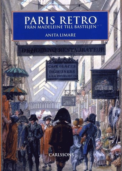 Cover for Anita Limare · Paris Retro - Från Madeleine till Bastiljen (Bound Book) (2011)