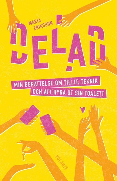 Cover for Maria Eriksson · Delad : min berättelse om tillit, teknik och att hyra ut sin toalett (Innbunden bok) (2020)