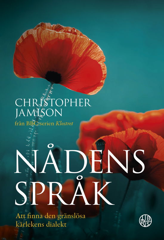 Cover for Christopher Jamison · Nådens språk : att finna den gränslösa kärlekens dialekt (Inbunden Bok) (2023)