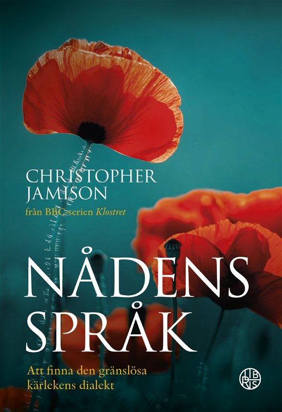 Cover for Christopher Jamison · Nådens språk : att finna den gränslösa kärlekens dialekt (Innbunden bok) (2023)