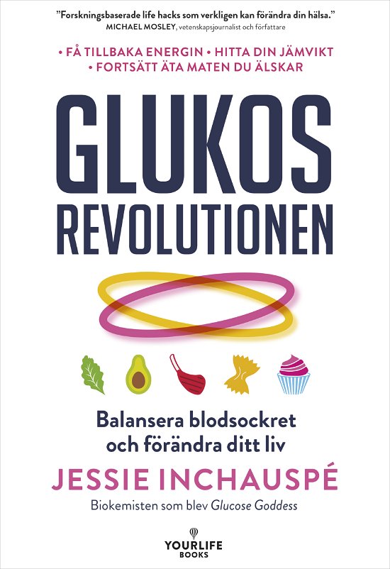 Cover for Jessie Inchauspé · Glukosrevolutionen: balansera ditt blodsocker och förändra ditt liv (Bok) (2024)
