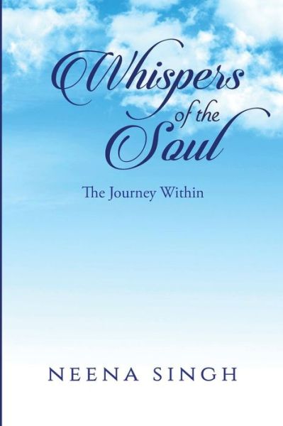 Cover for Neena Singh · Whispers of the Soul (Paperback Book) (2016)