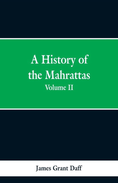 Cover for James Grant Daff · A History Of The Mahrattas (Paperback Book) (2019)