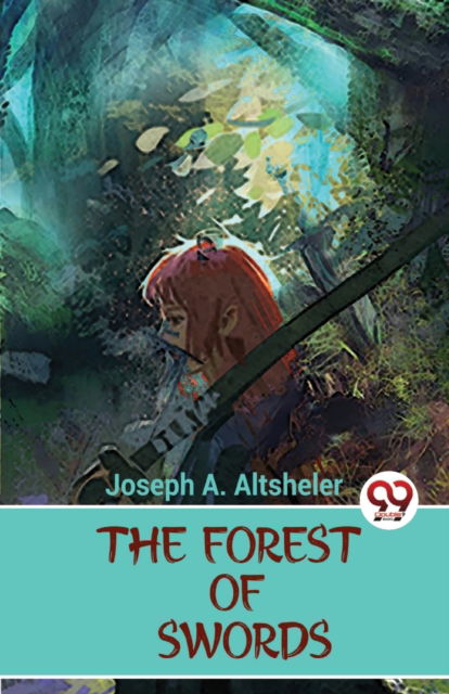 Cover for Joseph A. Altsheler · The Forest of Swords (Paperback Book) (2023)