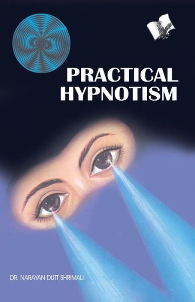 Cover for Dr Narayan Dutt Shrimali · Practical Hypnotism (Paperback Book) (2012)