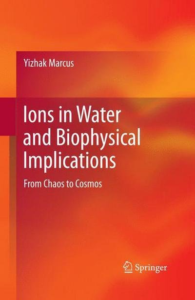 Cover for Yizhak Marcus · Ions in Water and Biophysical Implications: From Chaos to Cosmos (Innbunden bok) [2012 edition] (2012)
