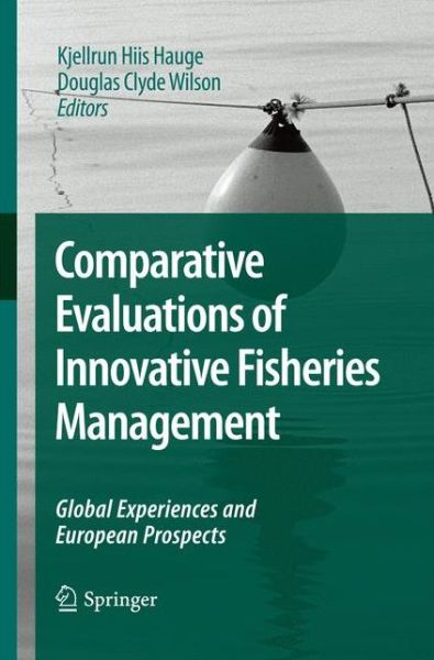 Cover for Kjellrun Hiis Hauge · Comparative Evaluations of Innovative Fisheries Management: Global Experiences and European Prospects (Paperback Book) [2009 edition] (2014)