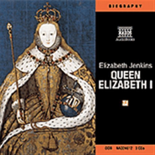 * JENKINS El.:Queen Elizabeth I - Karen Archer - Musik - Naxos Audiobooks - 9789626342466 - January 14, 2002