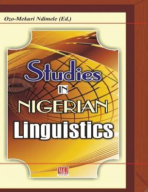 Cover for Ozo-Mekuri Ndimele · Studies in Nigerian Linguistics (Paperback Book) (2016)