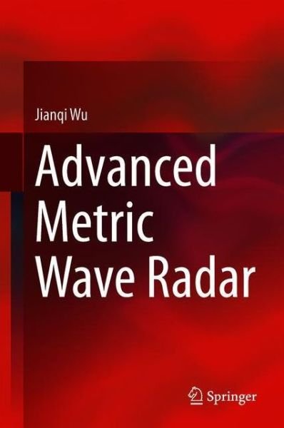 Cover for Wu · Advanced Metric Wave Radar (Book) [1st ed. 2020 edition] (2019)