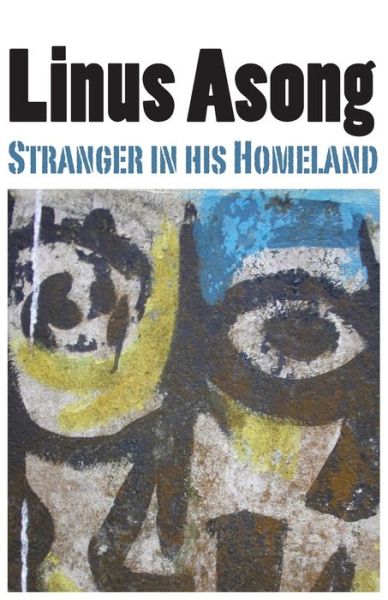 Stranger in His Homeland - Linus Asong - Books - Langaa RPCIG - 9789956616466 - April 26, 2010