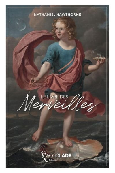 Cover for Nathaniel Hawthorne · Le Livre des Merveilles (Paperback Book) (2017)
