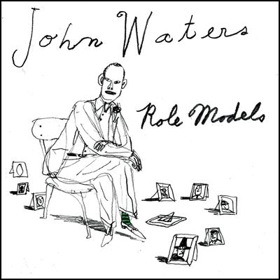 Role Models - John Waters - Music - TANTOR AUDIO - 9798200108466 - June 16, 2010