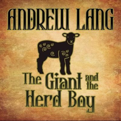 Cover for Andrew Lang · The Giant and the Herd Boy (CD) (2013)