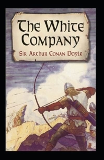 Cover for Sir Arthur Conan Doyle · The White Company Annotated (Pocketbok) (2022)