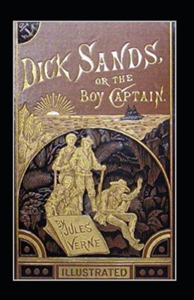 Cover for Jules Verne · Dick Sands, the Boy Captain illustrated (Pocketbok) (2021)
