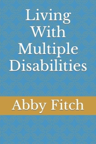 Cover for Abby Fitch · Living With Multiple Disabilities (Paperback Book) (2021)