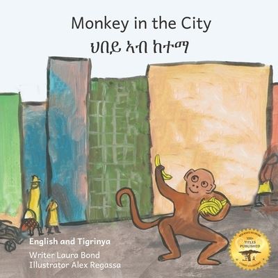 Cover for Ready Set Go Books · Monkey In the City: How to Outsmart an Umbrella Thief in Tigrinya and English (Paperback Bog) (2021)