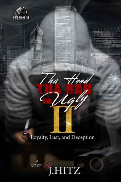 Cover for J Hitz · Tha Hood, Tha Bad, and Ugly 2: Loyalty, Lust, and Deception (Paperback Book) (2021)