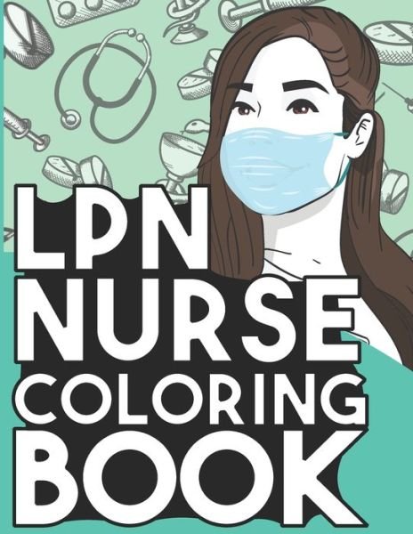 Cover for Nursing World · LPN Nurse Coloring Book (Paperback Bog) (2020)