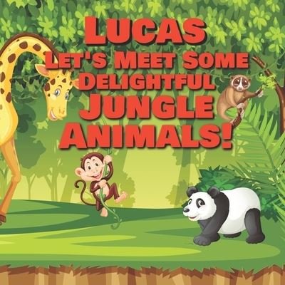 Cover for Chilkibo Publishing · Lucas Let's Meet Some Delightful Jungle Animals! (Pocketbok) (2020)