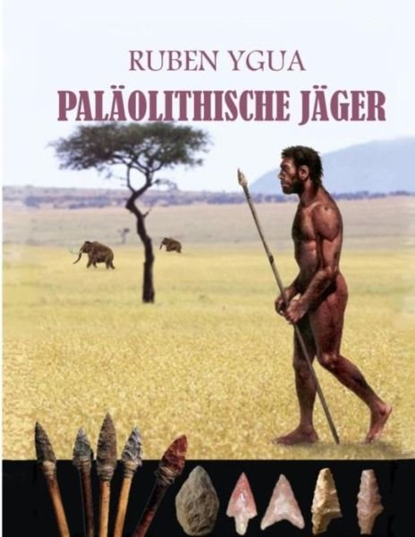 Cover for Ruben Ygua · Palaolithische Jager (Paperback Bog) (2020)
