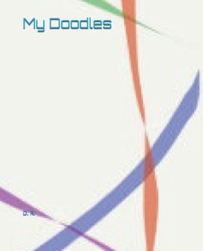 Cover for D R · My Doodles (Pocketbok) (2020)