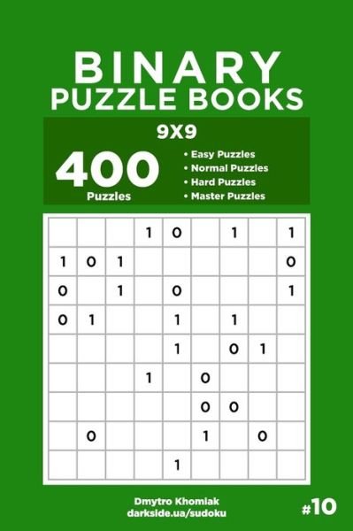 Cover for Dart Veider · Binary Puzzle Books - 400 Easy to Master Puzzles 9x9 (Volume 10) - Binary Puzzle Books (Pocketbok) (2020)