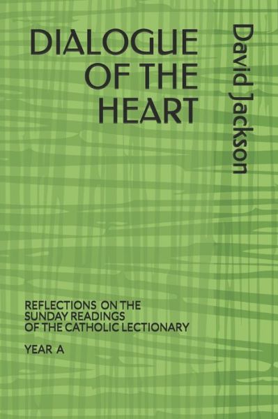 David A Jackson · Dialogue of the Heart (Paperback Book) (2020)