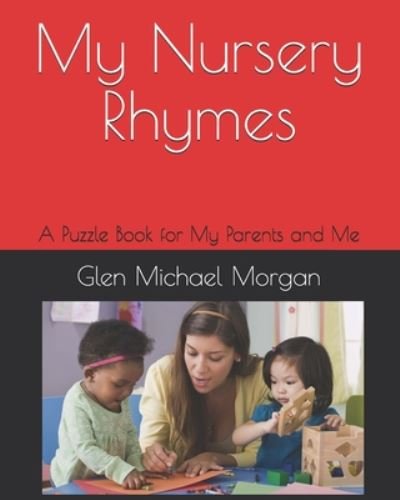Cover for Glen Michael Morgan · My Nursery Rhymes (Paperback Bog) (2020)