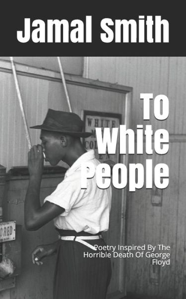 Cover for Jamal Smith · To White People (Taschenbuch) (2020)