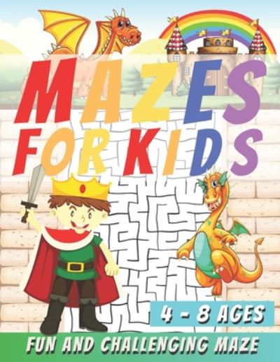 Cover for R K Blue · Mazes For Kids Ages 4-8 (Paperback Book) (2020)