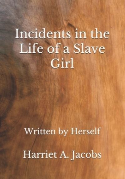 Cover for Harriet a Jacobs · Incidents in the Life of a Slave Girl (Paperback Book) (2020)