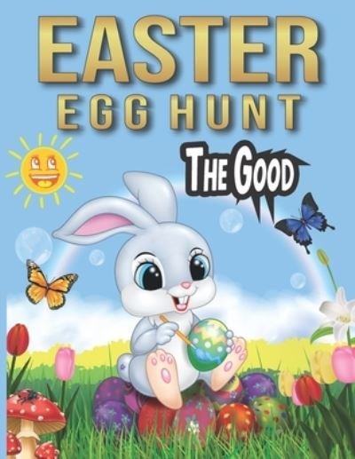 Cover for Moodcolor Books · The Good easter egg hunt: A Fun Easter egg Activity Book for kids, Toddler and Preschool, The Big Easter Egg Coloring Book (I Spy Easter Book for Kids) (Paperback Bog) (2021)