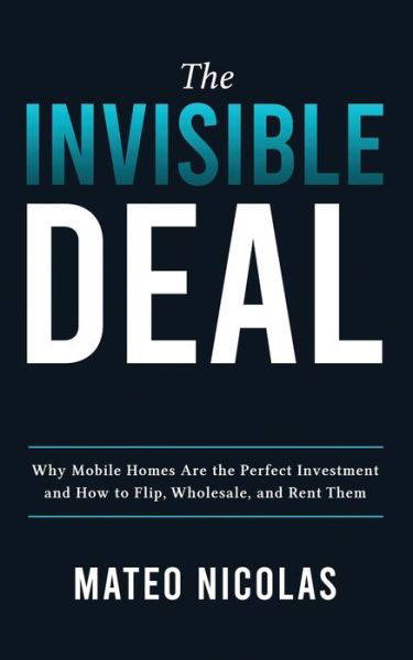 The Invisible Deal - Mateo Nicolas - Books - Independently Published - 9798727074466 - March 23, 2021