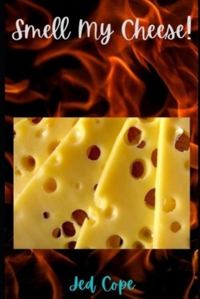 Cover for Jed Cope · Smell My Cheese! - Ben and Thom (Paperback Book) (2021)