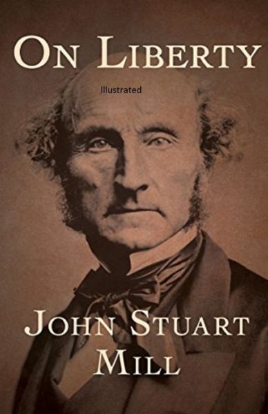 Cover for John Stuart Mill · On Liberty Illustrated (Paperback Book) (2021)